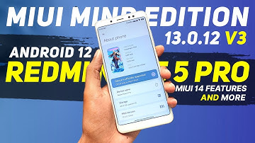 Redmi Note 5 Pro - MIUI Mind Edition 13.0.12 Stable V3 - Android 12 - MIUI 14 Features & More