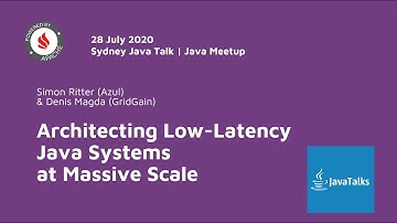 Architecting Low-Latency Java Systems at Massive Scale for Sydney Java Talk | Java Meetup