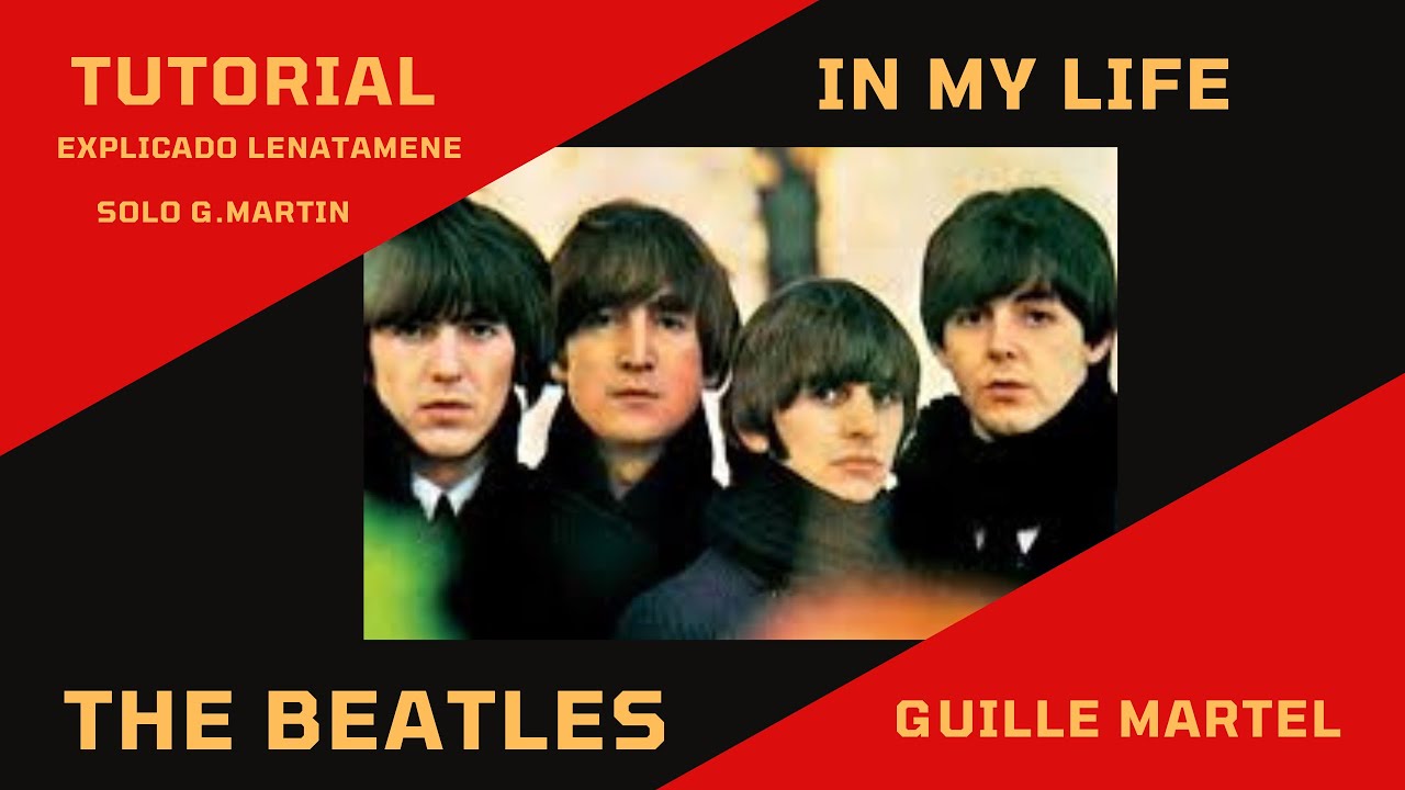 IN MY LIFE (Explicado lento) + solo de organo The Bestles