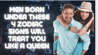 Men Born Under These 4 Zodiac Signs Will Treat You Like A Queen #zodiacsigns #zodiac screenshot 3