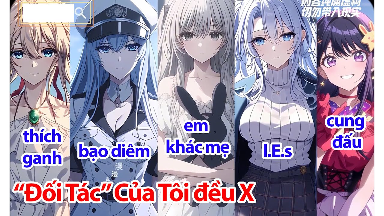 Các Đối Tác Của Tôi Đều Là Nữ Thần Nhưng... Họ Đều Có Tính Cách Quái Gở Không Thể Tả