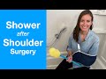 How to Shower after Shoulder Surgery or Injury | Shoulder Replacement, Rotator Cuff, Collar Bone