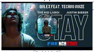Qulex feat. Techno Noize - Stay (Frenchcore Bootleg) original by. The Kid Laroi & Justin Bieber
