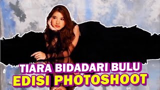 TIARA MENJADI BIDADARI BERBULU HITAM? - EDISI PHOTOSHOOT