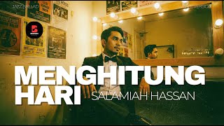 Download Lagu Menghitung Hari • Salamiah Hassan • Jazz Ballad (Male Version) MP3