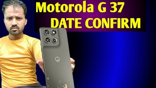 Motorola g37 launch date in india 
