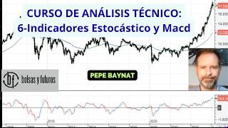 Curso de análisis técnico, capítulo 6; Indicadores Estocastico y MACD