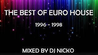 The Best Of Euro House 1996 - 1998