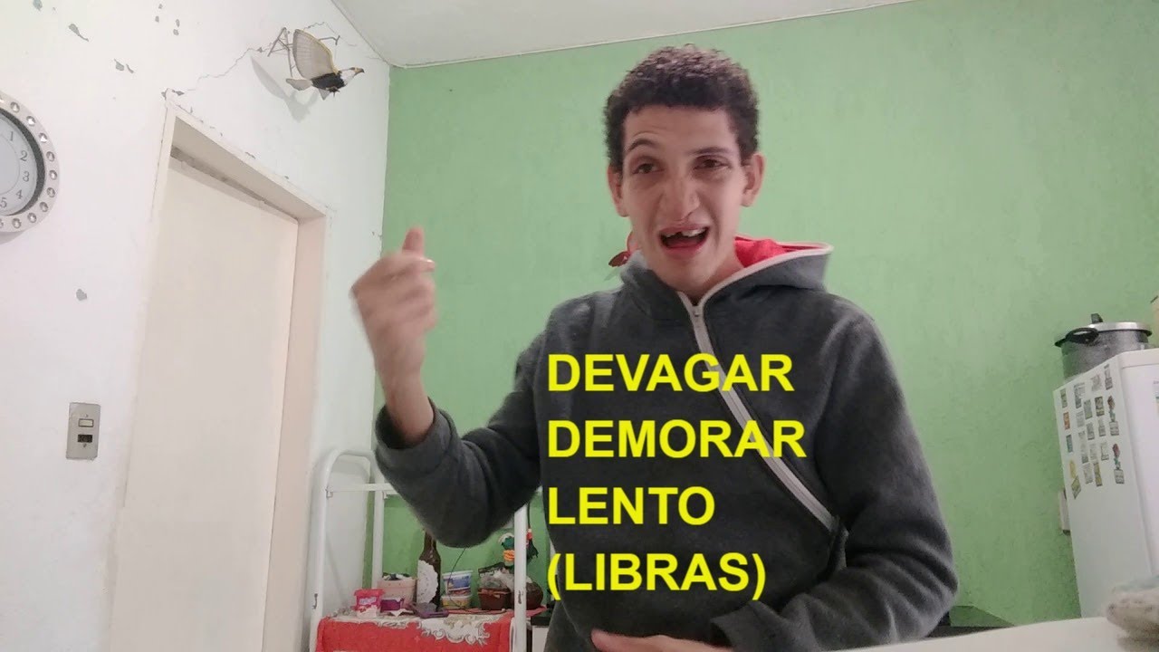 Sinal de DEVAGAR | DEMORAR | LENTO em LIBRAS - YouTube