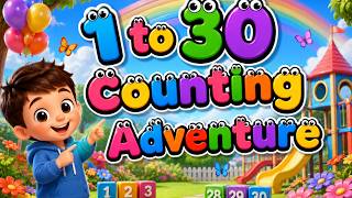 Count Numbers 1-30 for Kids | Preschool Learning Video | Toddler Educational Video