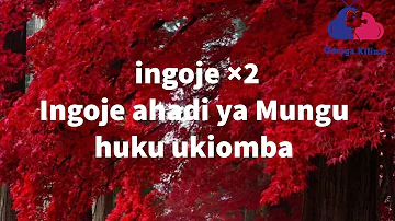 Ingoje Ahadi - Lyrics ( BEATRICE MUHONE)