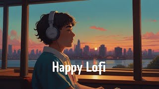 Lofi Hip Hop Mix 🌻 Happy and Uplifting Beats for a Beautiful Day
