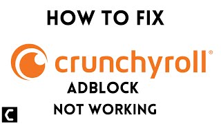 How to Fix Crunchyroll Adblock Not Working? [Super Simple Ways 2022] screenshot 5
