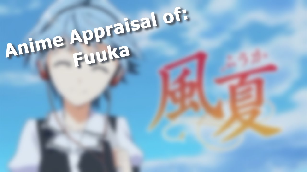 Anime Appraisal of: Fuuka