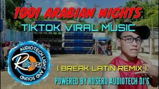 1001 ARABIAN NIGHTS - DJ EUGENE |TIKTOK VIRAL MUSIC ( BREAKLATIN )POWERED BY ROSERO AUDIOTECH DJ'S