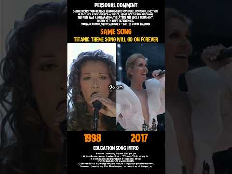 Celine Dion Titanic Theme Song Will Go On 1998vs2017 Celinedion Myheartwillgoon Music