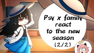 Spy X Family React To Their Future/Past (New Season!)|| PART 2/3 ||GachaNox|| GCRV||  TodoSimPLE