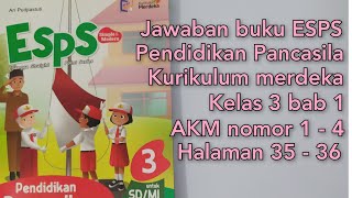Answers to the ESPS book for Pancasila Education, Independence Curriculum, Grade 3, Chapter 1, AK...