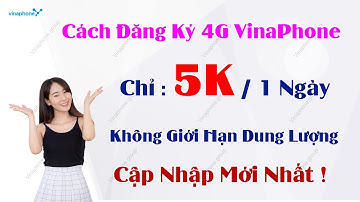 Cách đăng ký 4G VinaPhone 1 ngày 5K - Khám phá ưu đãi siêu khủng và không giới hạn dung lượng!