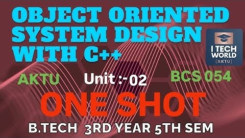 Object Oriented System Design with C++ One Shot Unit : 2 B.Tech AKTU 3rd Year 5th Sem CSE/IT BCS054