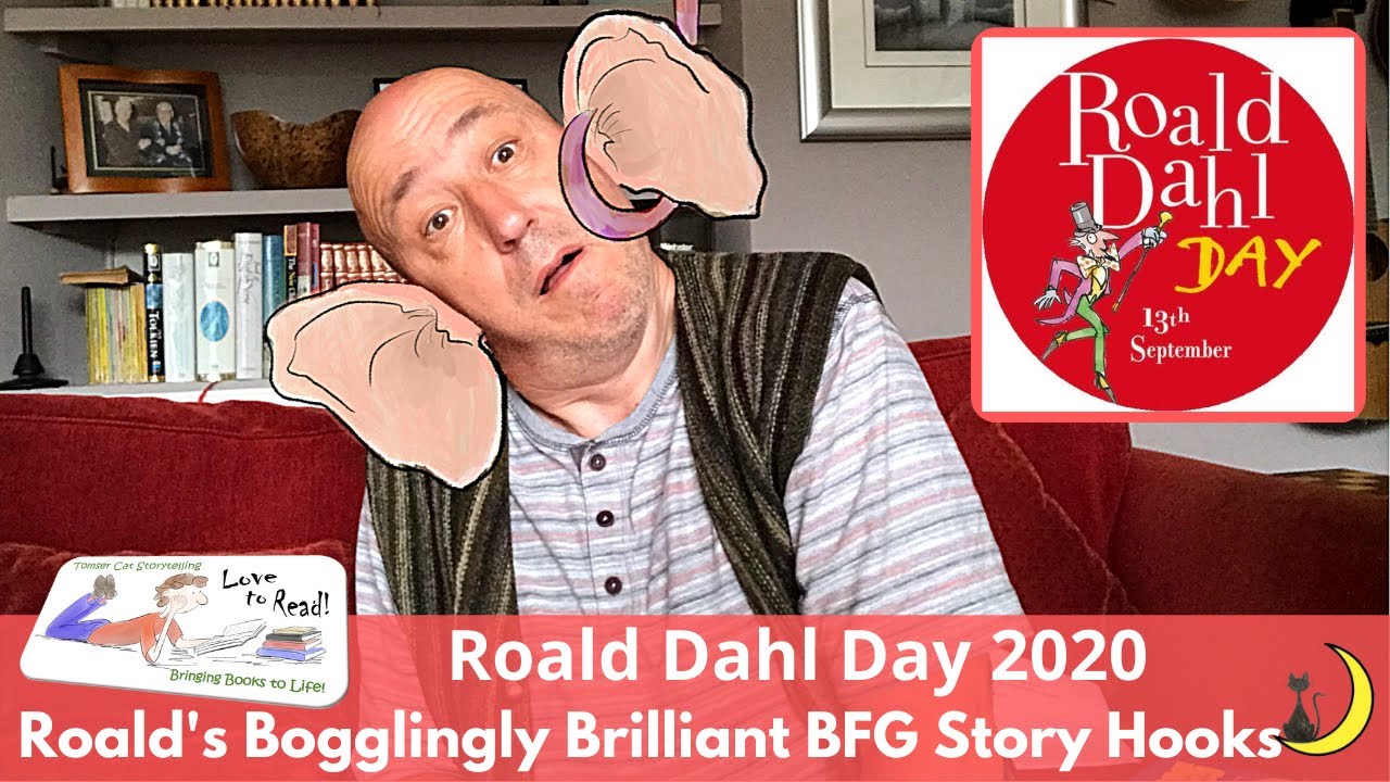 Roald Dahl's Bogglingly Brilliant BFG Story Hooks - Roald Dahl Day