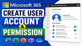 How to Create User Account in Microsoft 365 & Assign Permissions | M365 Admin Guide