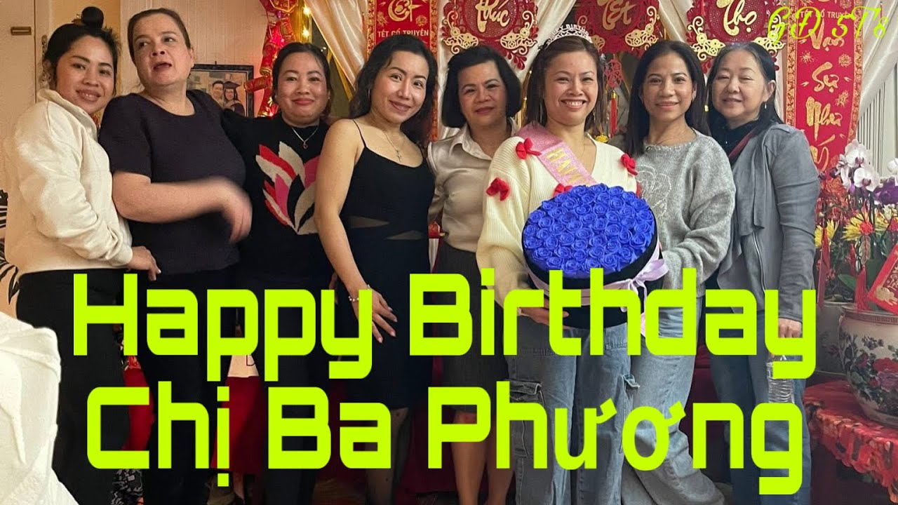 Happy Birthday Chị Ba Phương tại Philadelphia | GÐ 5T tại USA 
