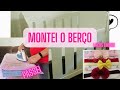 MONTEI MÓVEIS QUARTO BEBÊ | PASSEI LAVEI E MUITO ….