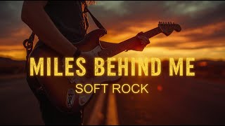 Miles Behind Me O Que Ficou Para Trás