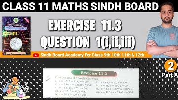 Sindh Board Class 11 Maths Chapter 11 Exercise 11.3 Question1(i,ii,iii) Application of Trigonometric