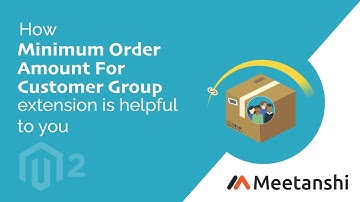 Magento 2 Minimum Order Amount For Customer Group by Meetanshi