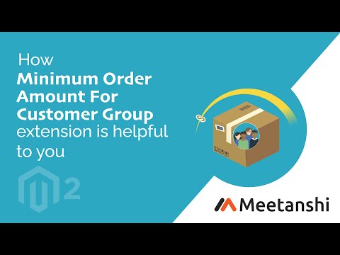 Magento 2 Minimum Order Amount For Customer Group by Meetanshi