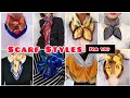 New scarf styles for women scarf styles scarf fashion scarf ideas