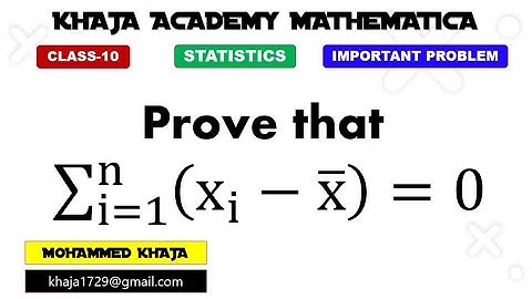 Prove that ∑_(i=1)^n   (x_i-x ̅ )=0, I.e algebraic sum of deviations from the mean is ZERO.