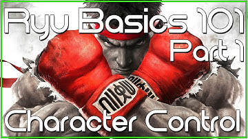 Ryu Basics 101 Guide (Part 1) - Character Control