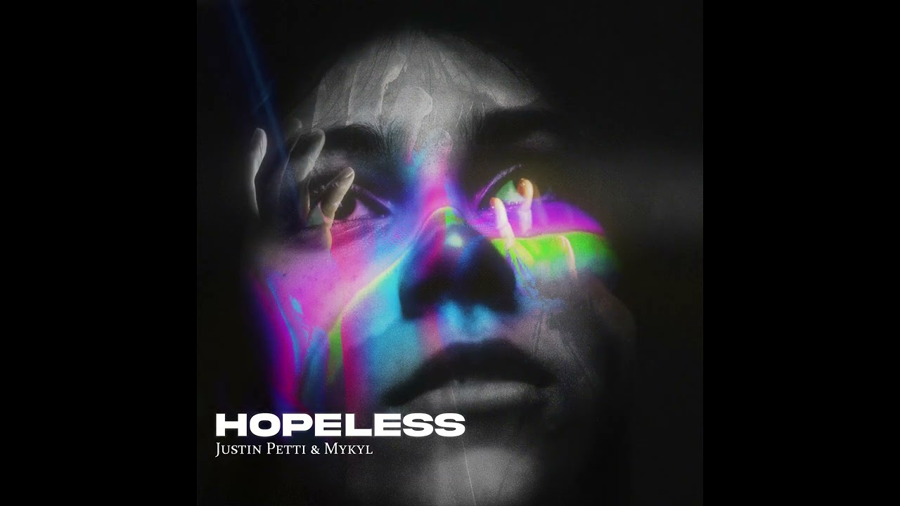 Justin Petti - Hopeless (Ft. Mykyl)