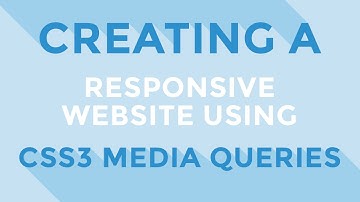 HTML & CSS - Creating a responsive website using CSS3 media queries
