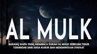 Surah Al Mulk  Pengantar Tidur & Terhindar Dari Siksa Kubur