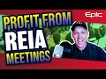 How to make money at a reia meeting hot tip