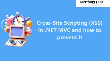 Cross-Site Scripting (XSS) in .NET MVC and how to prevent it