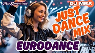 DJ MRX - EURODANCE - JUST DANCE MIX #90s #eurodance #remix #synthpop #electronicmusic 