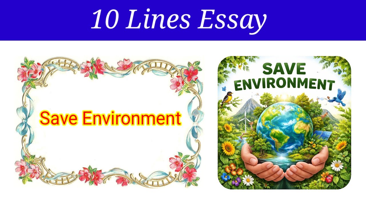 10 Lines Essay on Save Environment in English | Save Environment essay in english | Save Environment