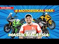 8 MOTORSIKAL DIJANGKA MASUK MALAYSIA 2024