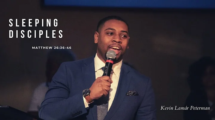 "Sleeping Disciples" - Rev. Kevin Lamár Peterman (April 2020)