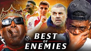 Robbie COOKS Ex & Spurs! | NORTH LONDON IS RED | Best Of Enemies @ExpressionsOozing