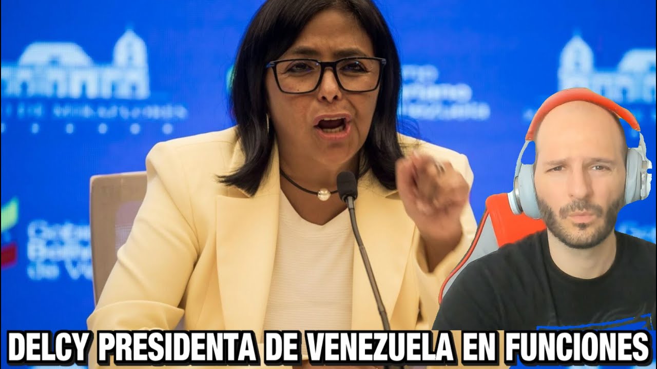DELCY RODRÍGUEZ PRESIDENTA DE VENEZUELA Y LOS FALSOS SE ENFADAN - Sasel