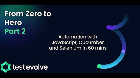 Zero to Hero - Automation with JavaScript, Cucumber and Selenium in 90 mins