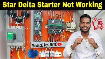 How To Test Star Delta Starter - Star Delta Motor Starter Troubleshooting - Electrical Dost Nimai 