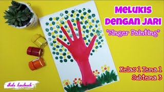 Cara Melukis Menggunakan Jari || Finger Painting Gambar Pohon || SBDP Kelas 1 Tema 1 Subtema 3