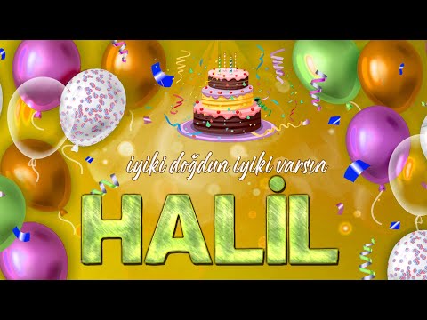 İyi ki Doğdun HALİL - İsmine Özel Doğum Günü Şarkısı ( 2022 Yeni )